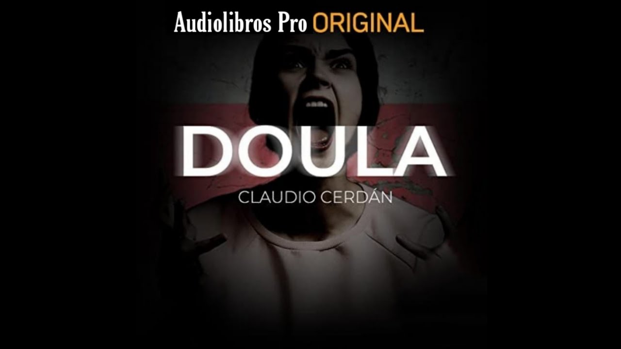 DOULA | [🔊 Audiolibro Completo en Español] usar 🎧👈 para una mejor experiencia 🎶