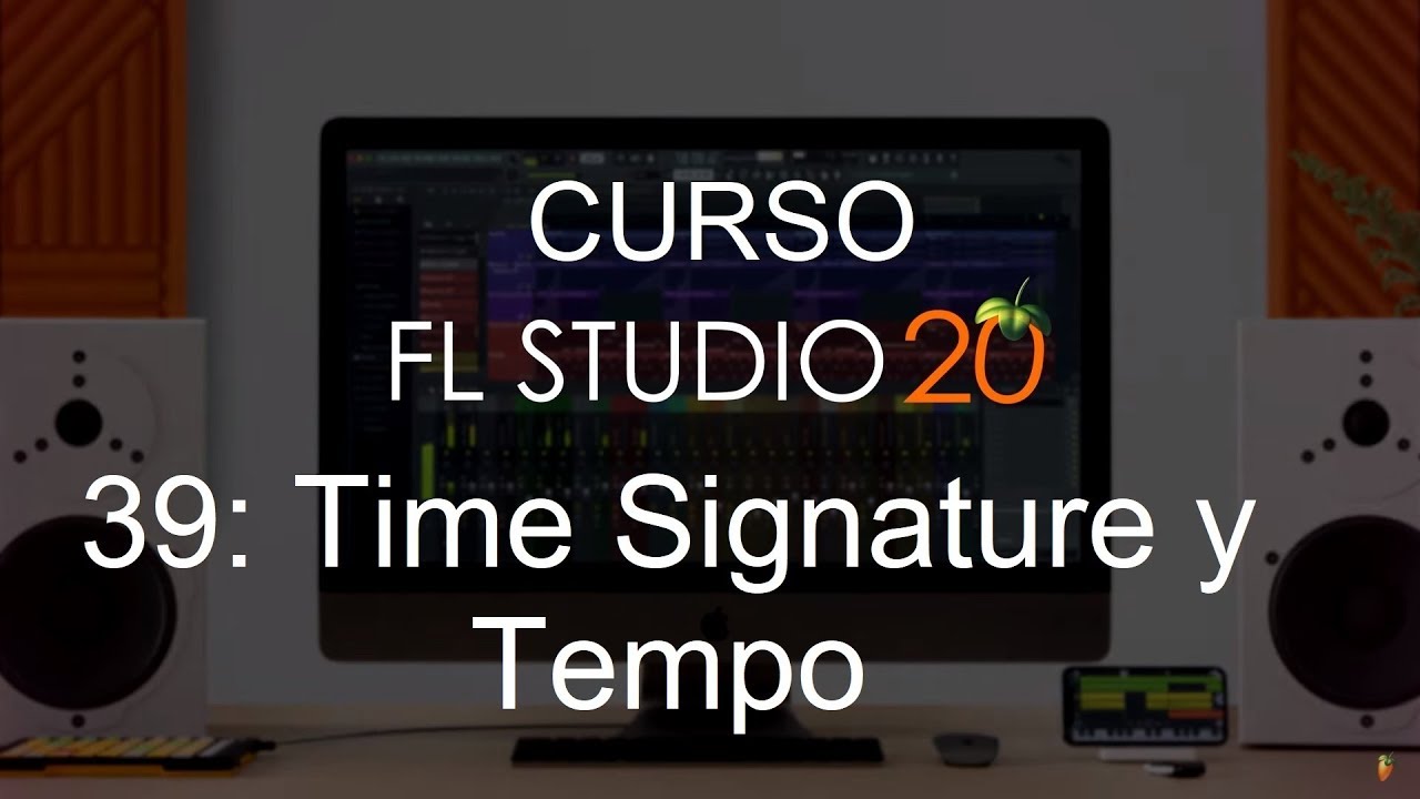 🍑 FL Studio 20 - #39: Tempo et Time Signature [COURS COMPLET] - Tutoriel