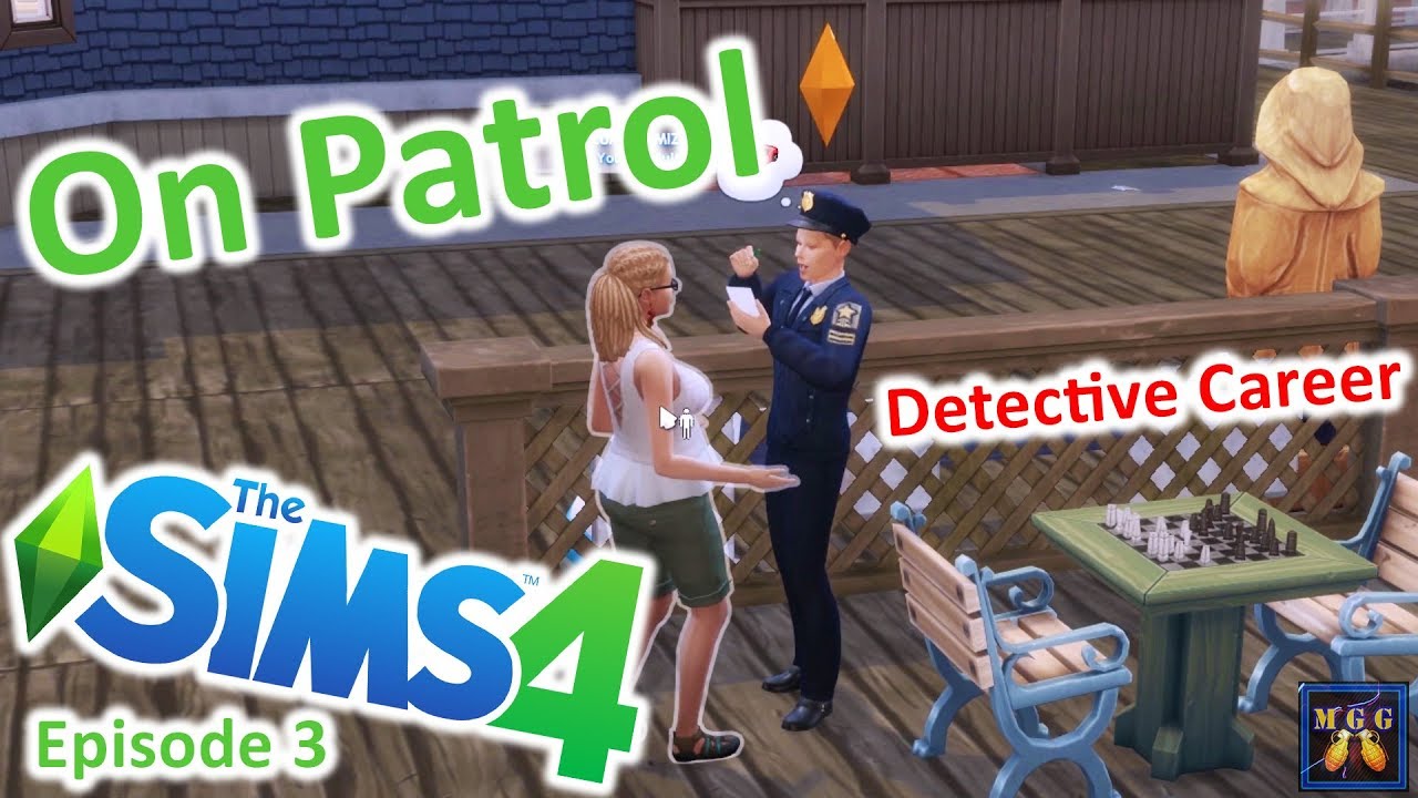 Going on Patrol Detective Career | The Sims 4 Episode 3