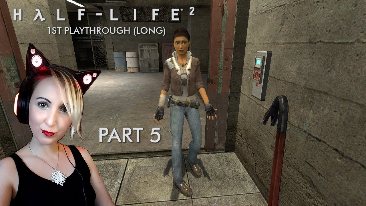 Half-Life 2 [Part 5] - 1st playthrough