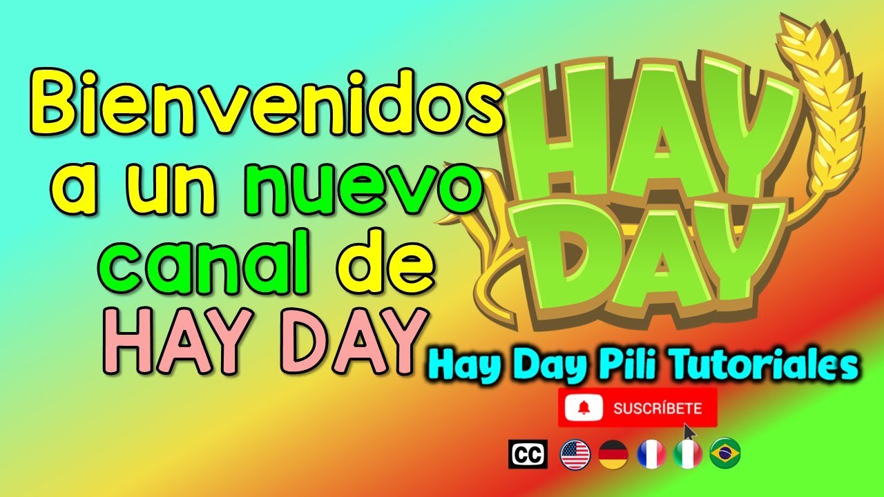 Hay Day - Bienvenidos a Hay Day Pilitutoriales!