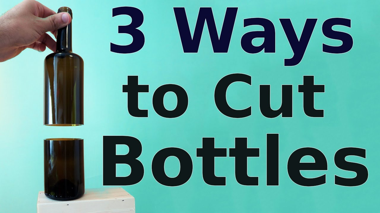 How to Cut Glass Bottles | 3 ways to do it
