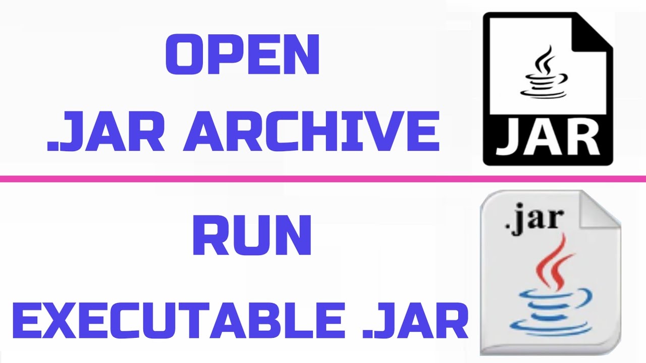 How to Open or Run Executable Java (.jar) Files in Windows