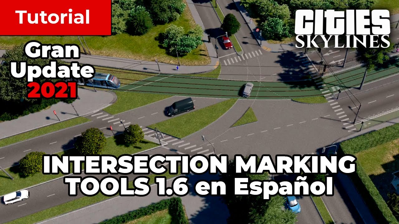 Intersection Marking Tool 2021 - Gran actualización v1.6 | Cities Skylines | Tutorial en Español