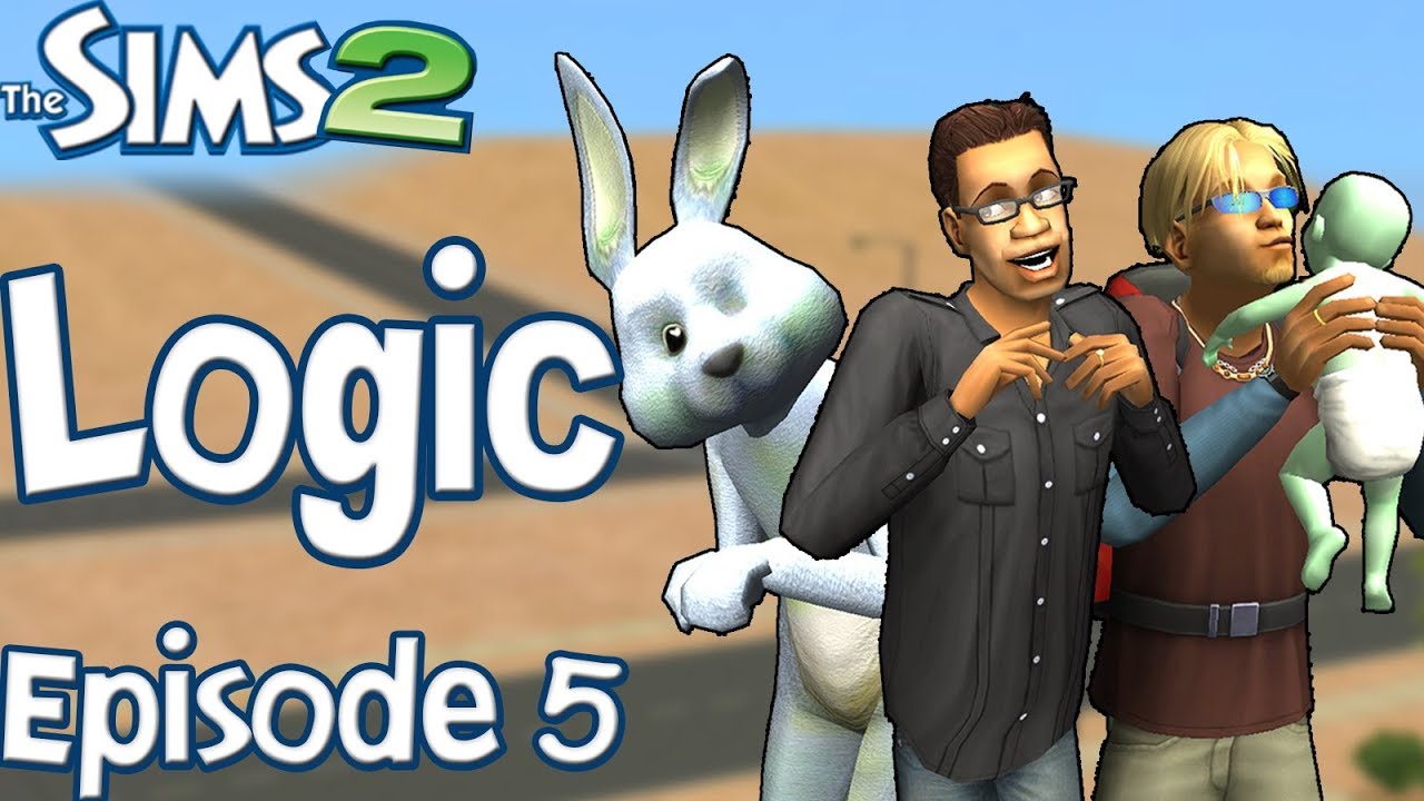 La Logique des Sims (Ep.5): Sims 2