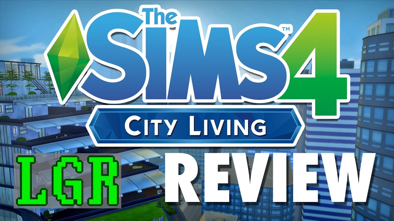 LGR - The Sims 4 City Living Review