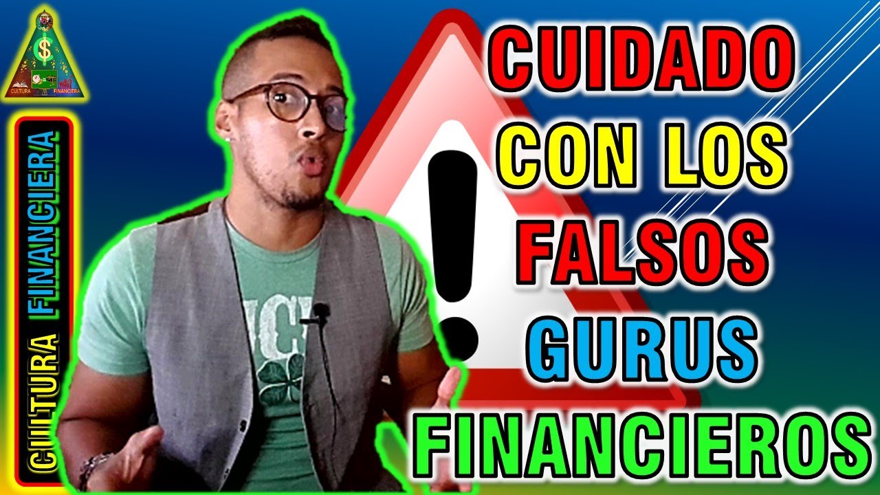 LOS FALSOS GURUS FINANCIEROS: ¿COMO EVITARLOS? | MEDIDAS A TOMAR EN CASO DE SER ESTAFADO | (CC)