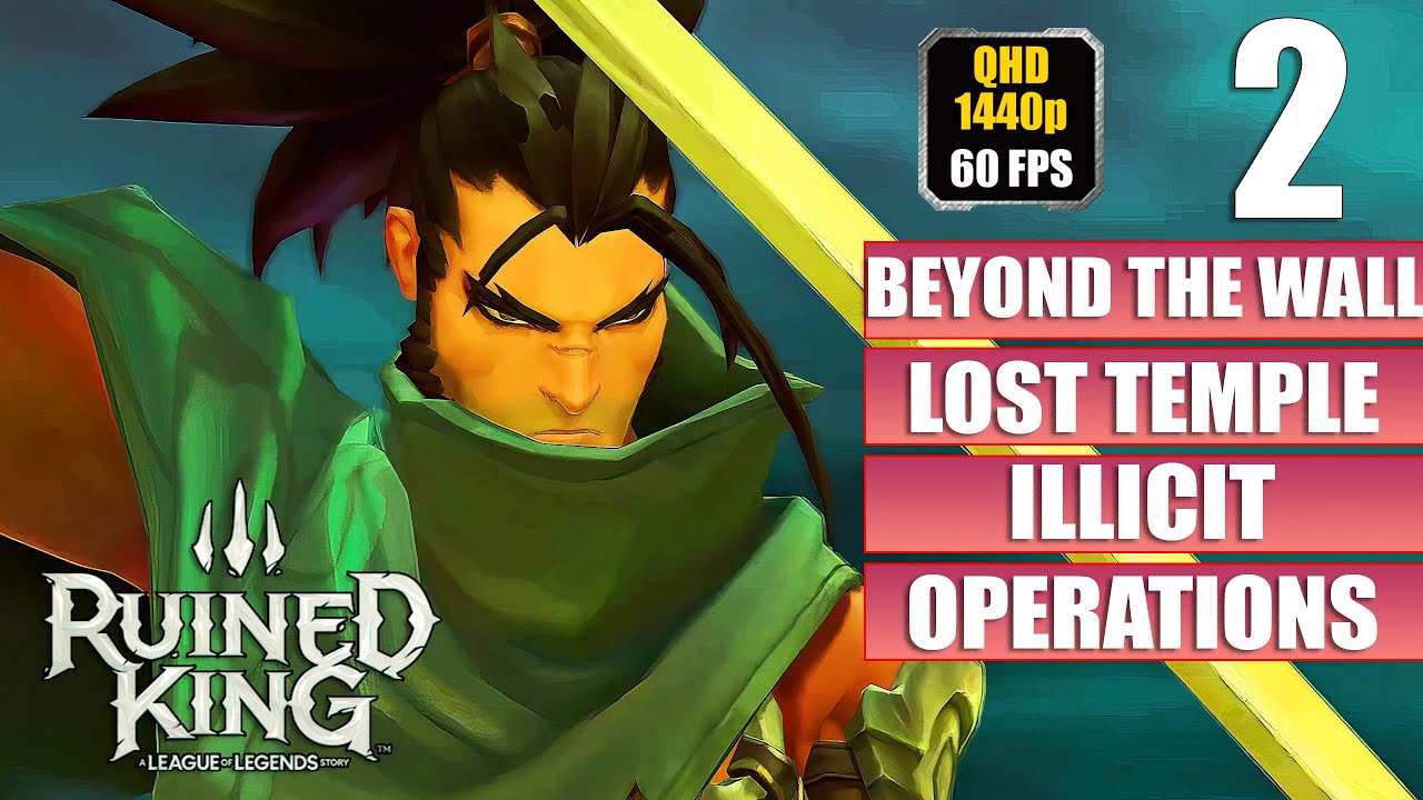 Ruined King A League of Legends Story [Lost Temple - Illicit Operations] Full Gameplay Walkthrough