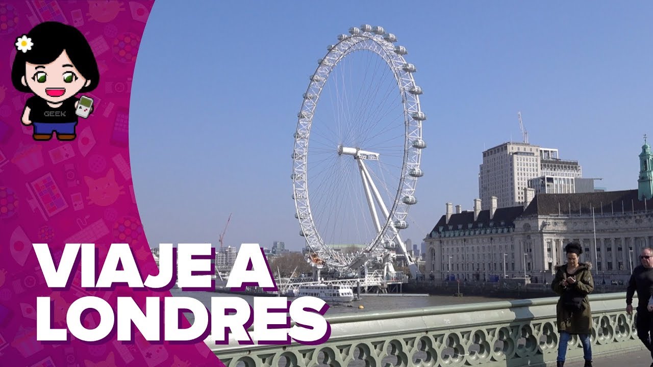 Viaje a Londres con Sony | ChicaGeek | VLOG #14