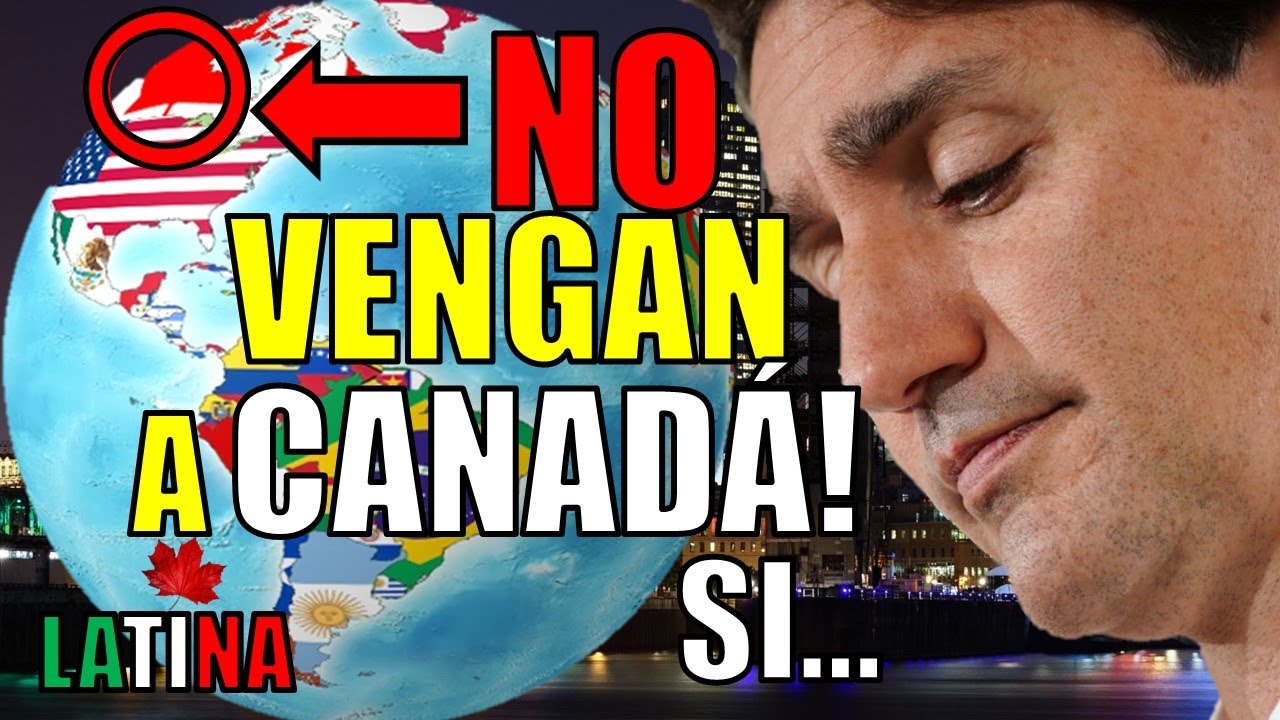 YA NO VENGAN A CANADÁ SI... VE ESTE VIDEO ANTES DE QUE SEA DEMASIADO TARDE