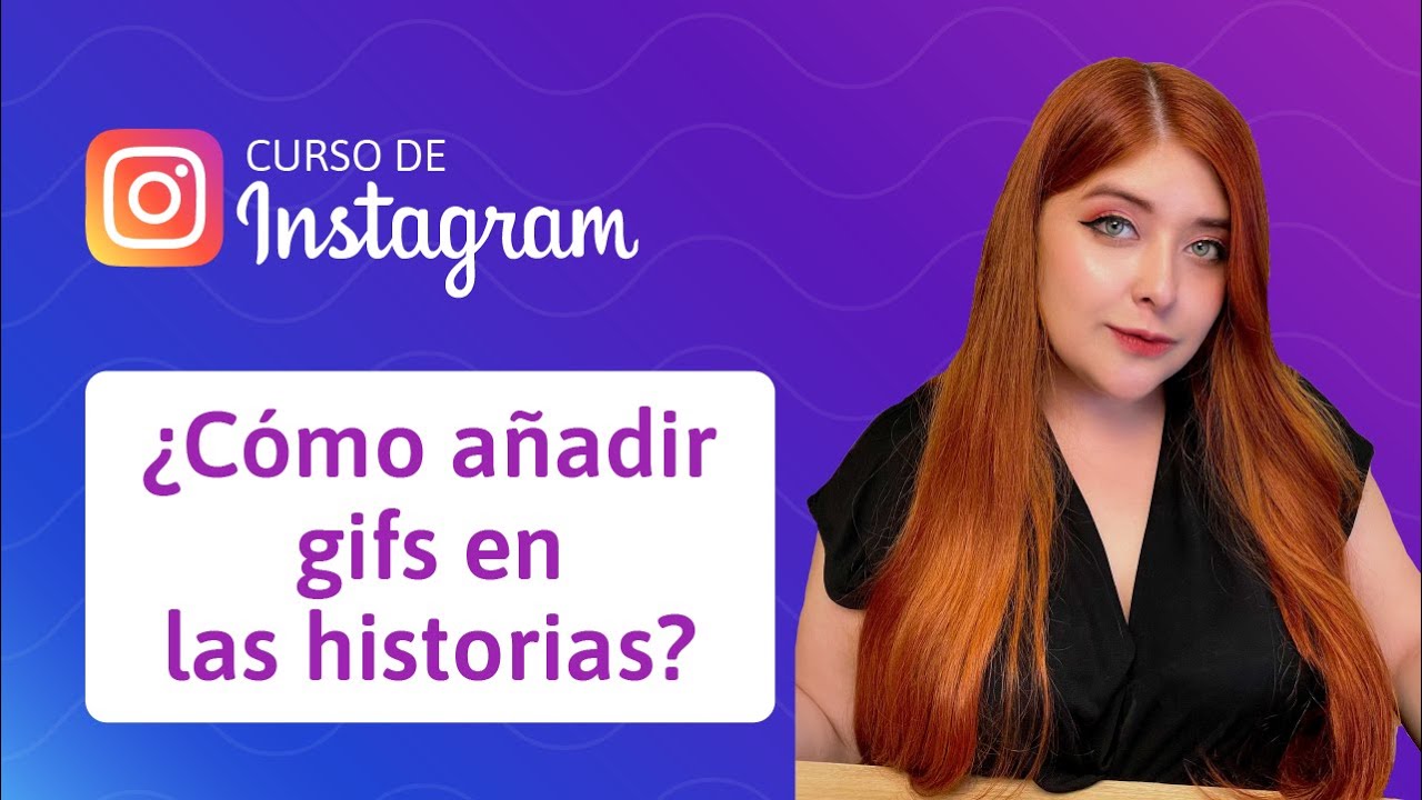 20. ¿Cómo añadir gifs a las historias en Instagram? | Curso