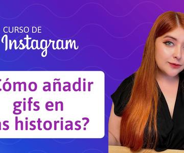 20. ¿Cómo añadir gifs a las historias en Instagram? | Curso