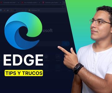 7 Tips y Trucos de Microsoft Edge