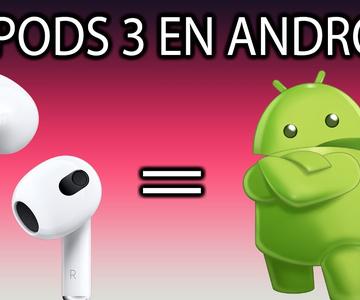 Airpods 3 EN ANDROID Y Todo lo que necesitas Saber antes de Comprarlo