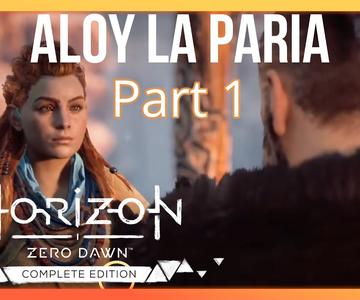 Aloy la Paria: Rediff du stream Horizon Zero Dawn (Let's Play 1)