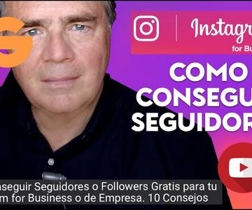 Cómo Conseguir Seguidores o Followers Gratis para tu Instagram Business o de Empresa. 10 Consejos