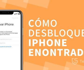 Cómo desbloquear iPhone encontrado [100% Funcional]