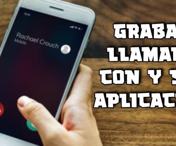 📲 Cómo Grabar LLAMADAS de Celular - Sin y Con Aplicación - Call Recorder Android / Iphone ✅