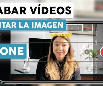 Cómo Grabar Videos Increíbles Con iPhone y Editar Imágenes de Video Usando un Teléfono Celular