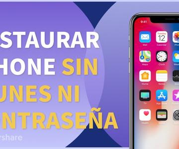 Cómo restaurar iPhone sin iTunes y sin contraseña 2021