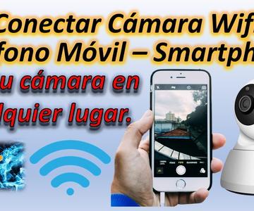 Conectar Cámara Vigilancia IP a Teléfono Móvil Smartphone😎Conéctala vía Wifi Facilito