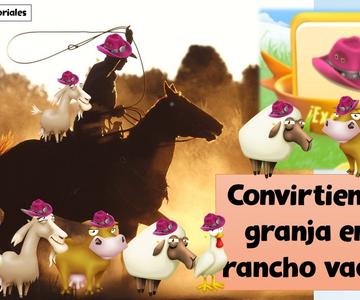 Hay Day - Convirtiendo mi granja en un rancho vaquero.