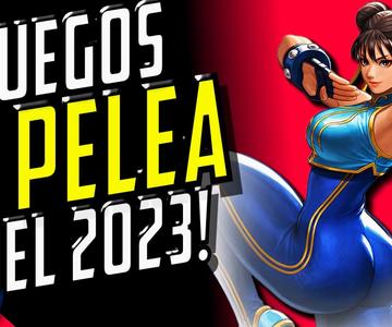 🚨 Los 6 Juegos de Pelea MAS ESPERADOS del 2023 ? / Cuales son los VIDEOJUEGOS que vienen y cuando?