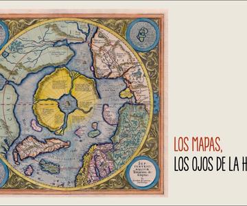 Los mapas, los ojos de la historia