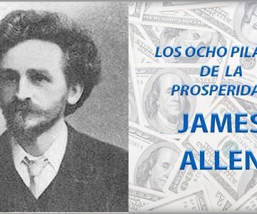 LOS OCHO PILARES DE LA PROSPERIDAD - JAMES ALLEN