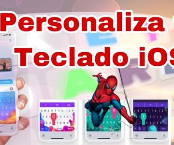 Personaliza Tu Teclado en iPhone y iPad