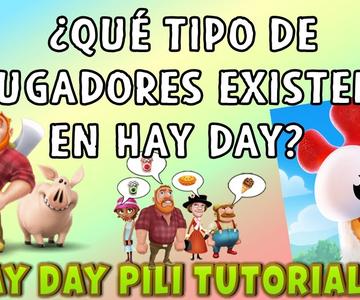 ¿Qué tipos de jugadores existen en hay day?