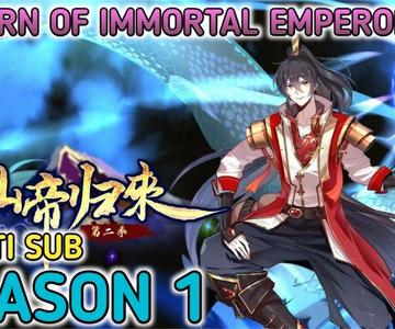 Return of immortal Emperor Season 1 Full Multi Sub 1080p Hd