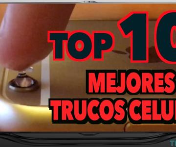 Top 10 Mejores Trucos para tu Celular