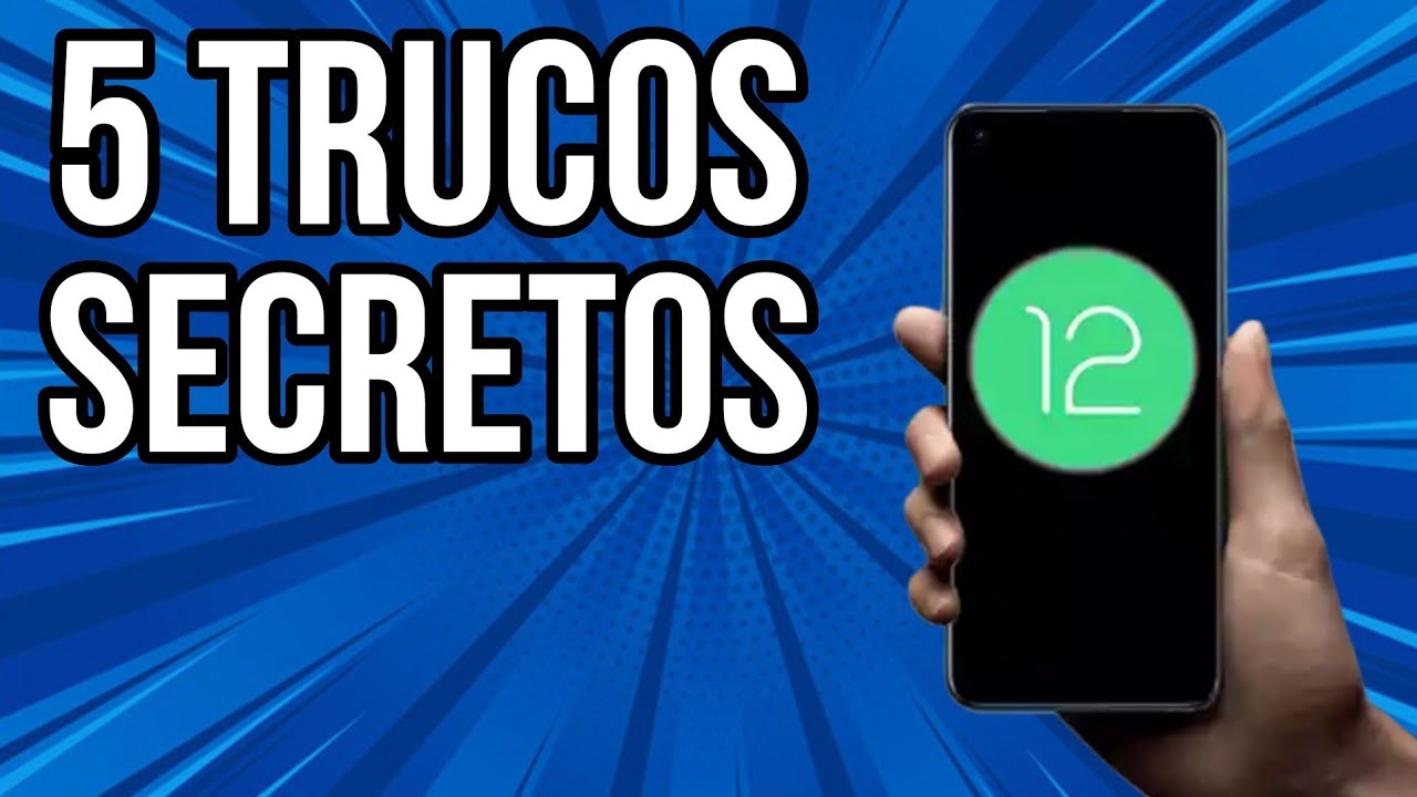 5 TRUCOS OCULTOS DE ANDROID 12