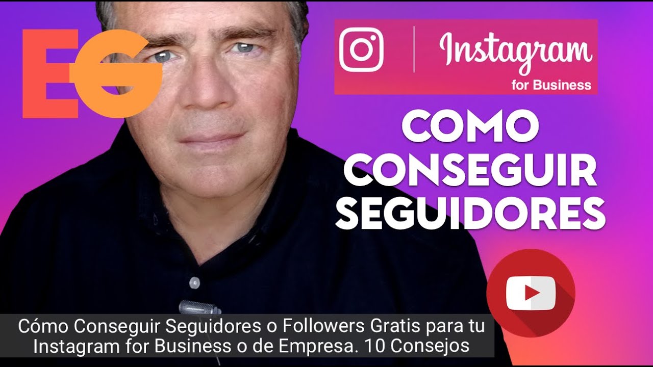 Cómo Conseguir Seguidores o Followers Gratis para tu Instagram Business o de Empresa. 10 Consejos