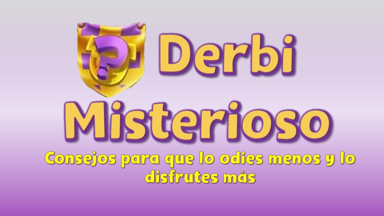 Derbi Misterioso - Consejos para odiarlo menos y disfrutarlo más.