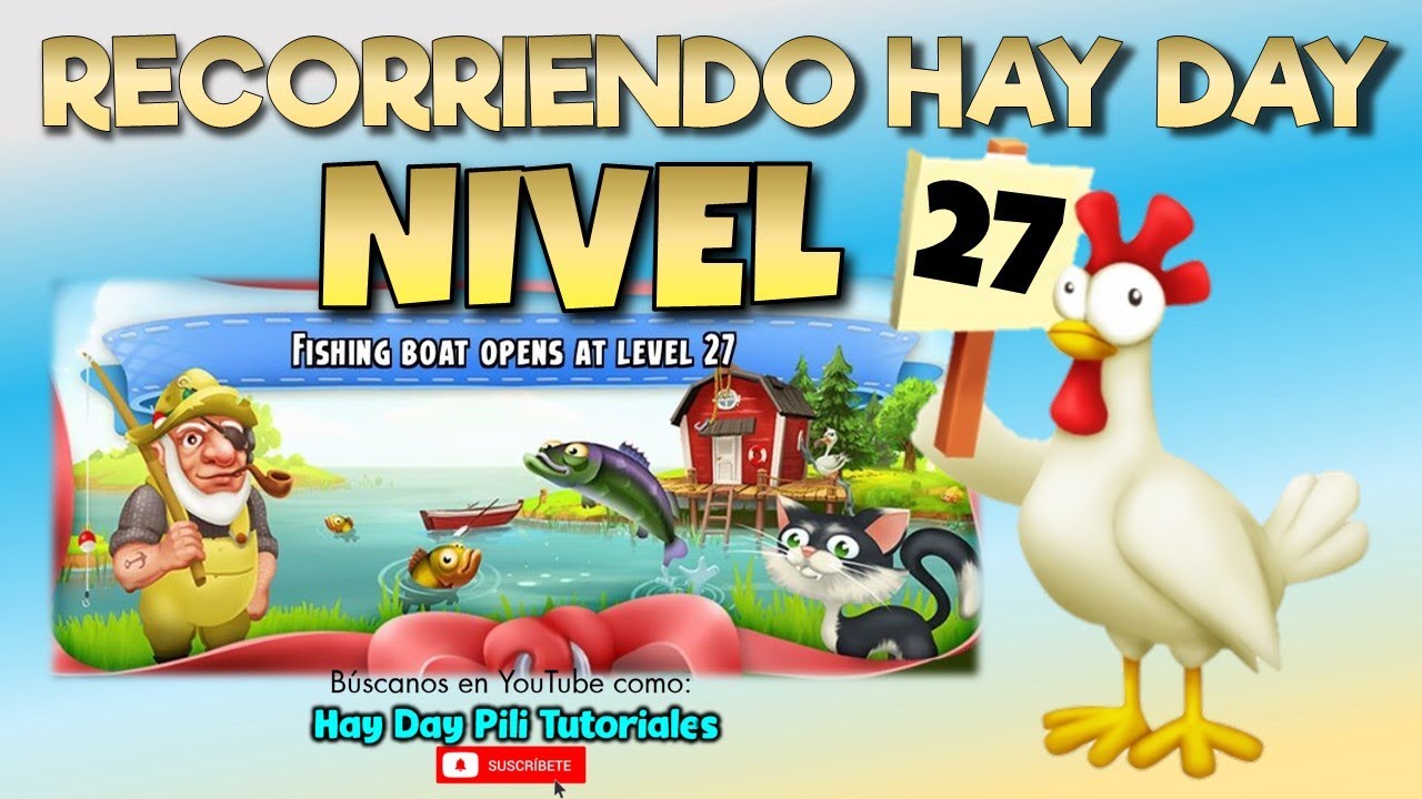 El lago de pesca Hay Day - Nivel 27 Recorriendo hay day parte 2