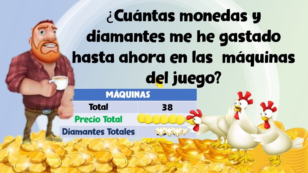 Hay Day - Cuántas monedas y Diamantes me he gastado en las máquinas del juego?