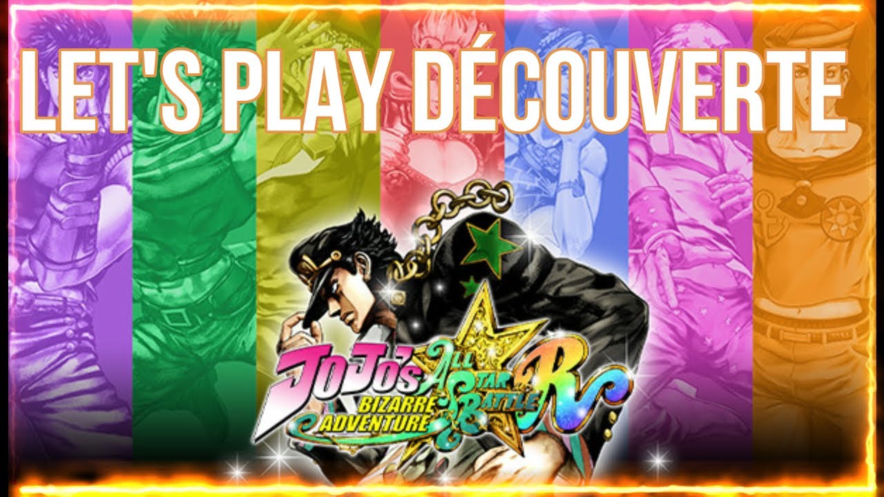 Jojo's bizarre adventure all star battle R: Let's Play découverte! (Switch version)