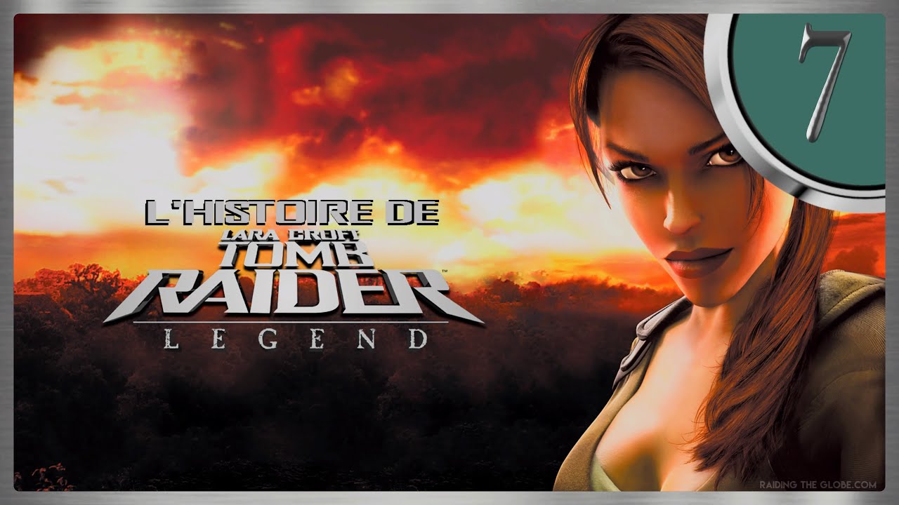 L'HISTOIRE DE TOMB RAIDER - CHAPITRE VII: LE RETOUR D'UNE LÉGENDE (25 YEAR CELEBRATION) (7/11)