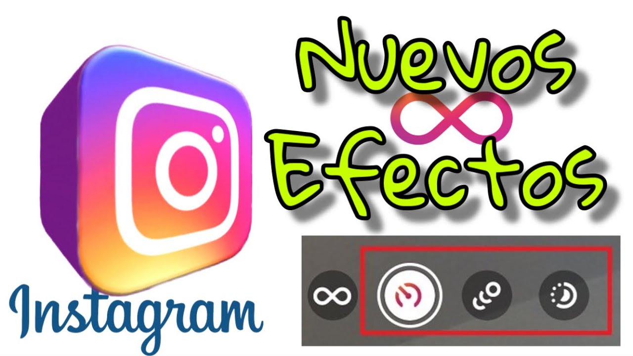 Nuevos Efectos de Instagram