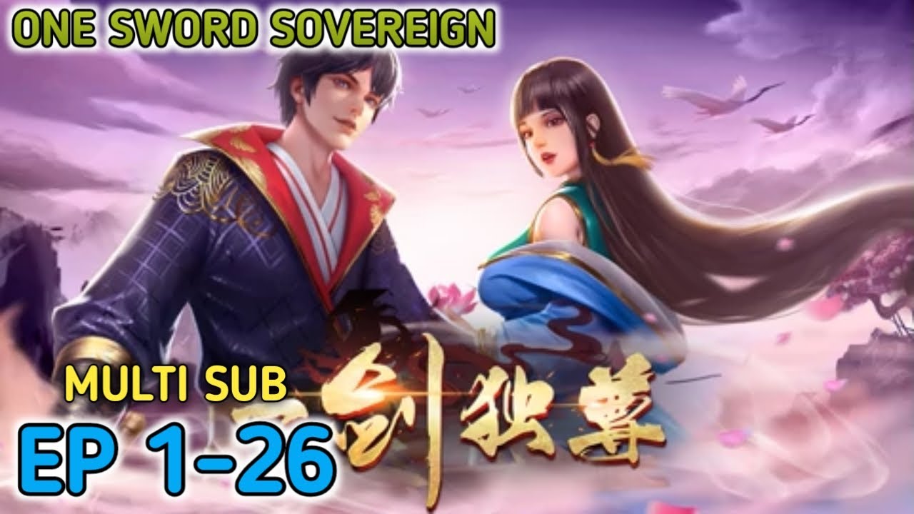 One Sword Sovereign Ep 1-26 Multi Sub 1080p Hd