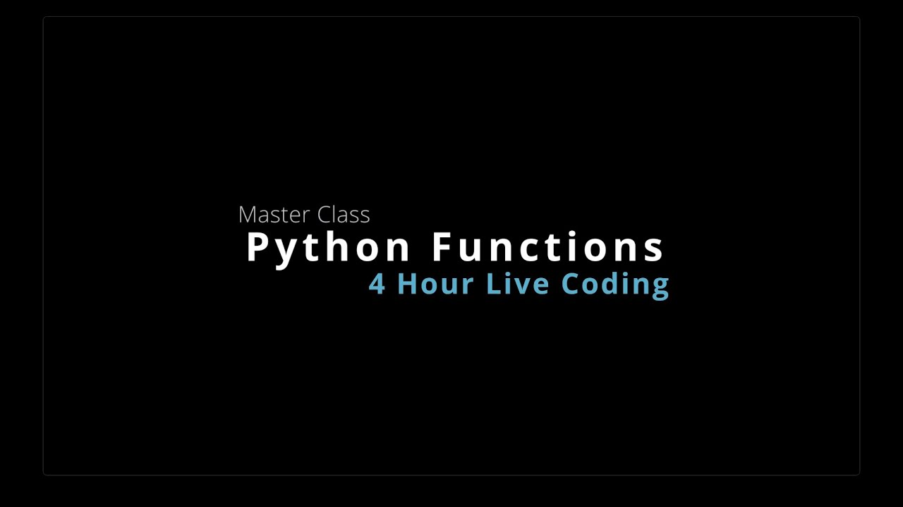 Python Functions Master Class 2023