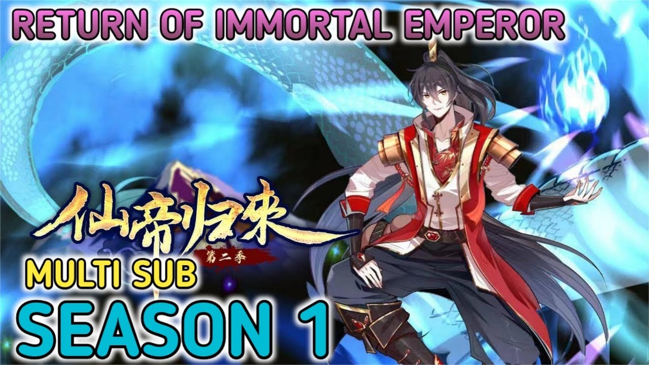 Return of immortal Emperor Season 1 Full Multi Sub 1080p Hd