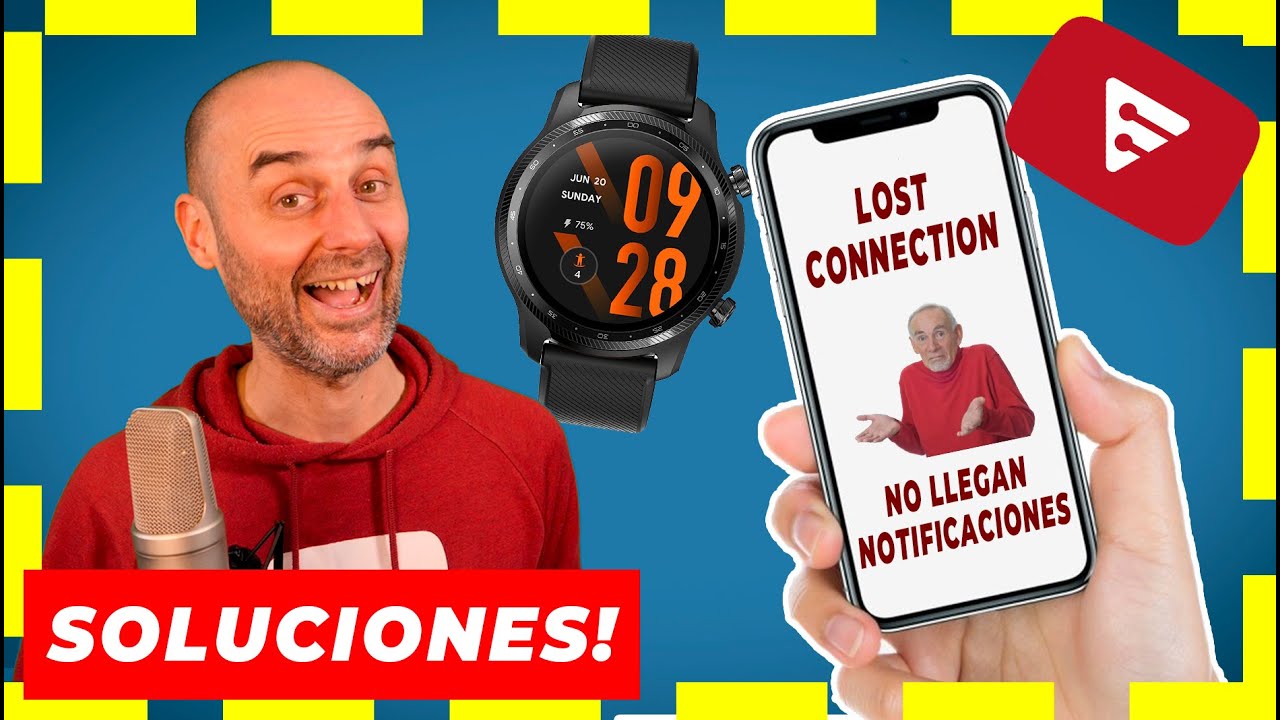 Se desconecta el reloj! No llegan notificaciones! SOLUCIONADO!!