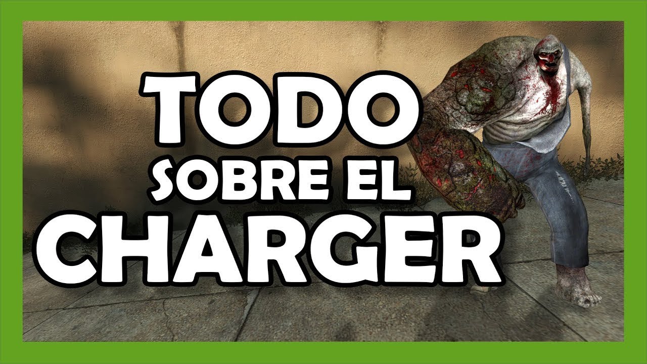 VAL - Tutorial Charger | Left 4 Dead 2 - Todo sobre el Charger