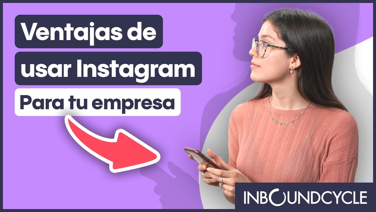 Ventajas de usar Instagram para tu empresa