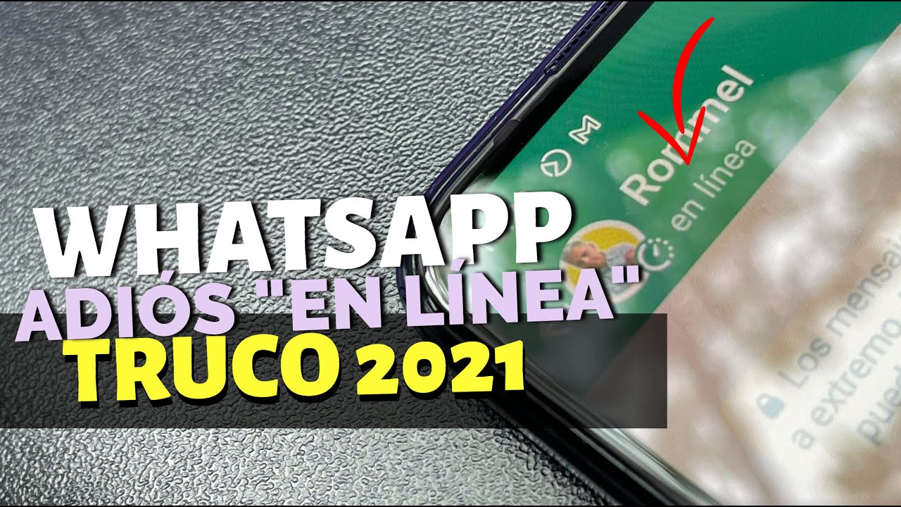 WhatsApp: Cómo OCULTAR \"EN LÍNEA\" y \"ESCRIBIENDO\" | Truco 2021